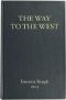 [Gutenberg 45143] • The Way to the West, and the Lives of Three Early Americans: Boone—Crockett—Carson